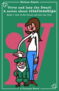 Vivvy_and Izzy the Dwarf: A series about relationships